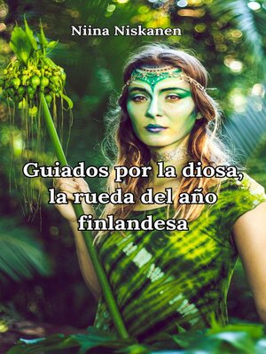 cover image of Guiados por la diosa, la rueda del año finlandesa